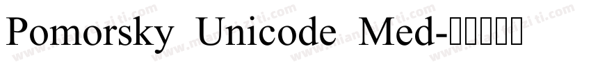 Pomorsky Unicode Med字体转换